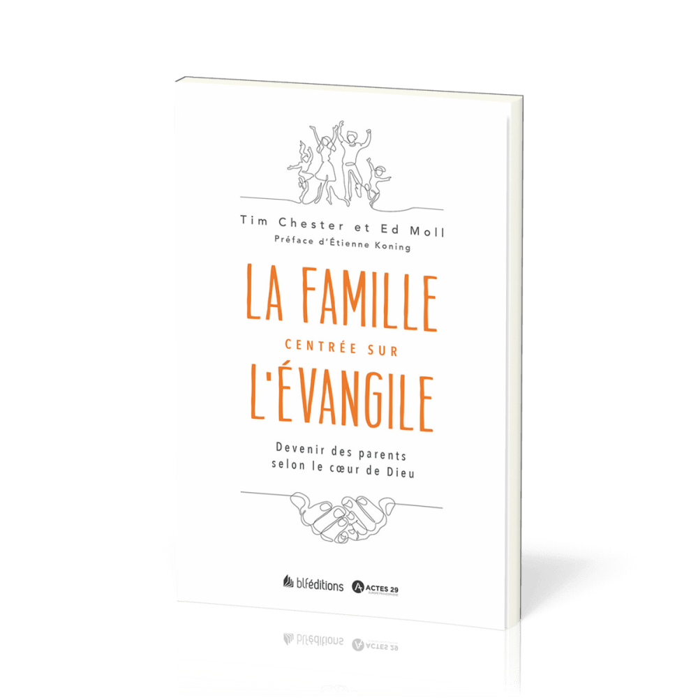 Parents centrés sur l'Évangile - Tim Chester