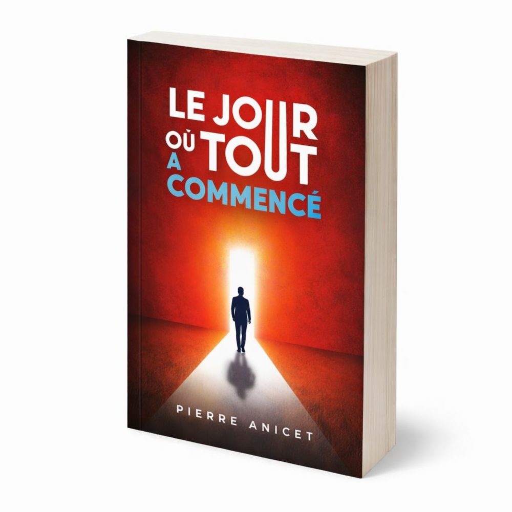 Le jour où tout a commencé - Pierre Anicet