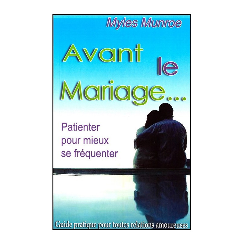 Avant le mariage - Myles Munroe