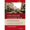 Une Église centrée sur l'Évangile - Timothy KELLER