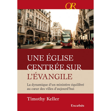Une Église centrée sur l'Évangile - Timothy KELLER