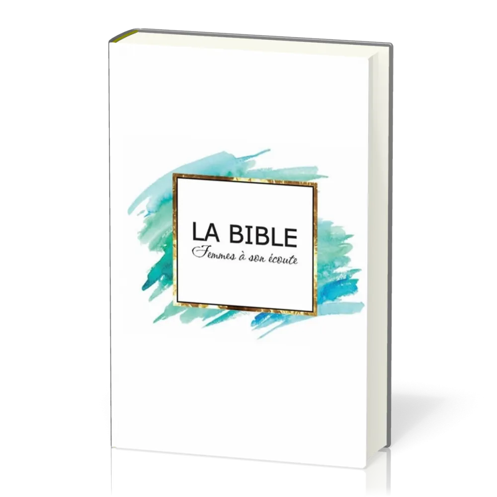 La Bible Femme à son écoute Segond 1910 - aqua & or